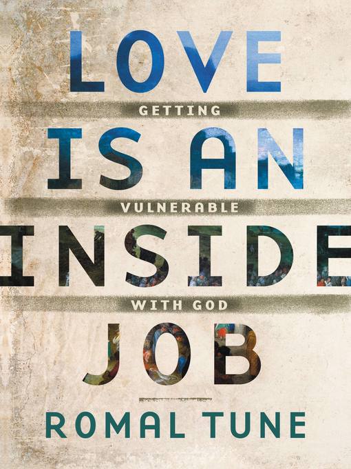 Title details for Love Is an Inside Job by Romal Tune - Available
